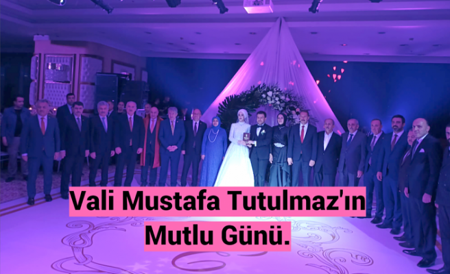 Vali Mustafa Tutulmaz'ın oğlu evlendi.