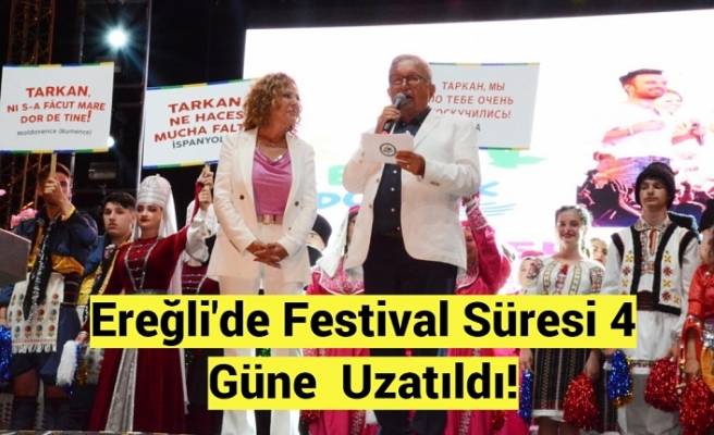 Ereğli'de Festival Süresi 4 Güne  Uzatıldı!