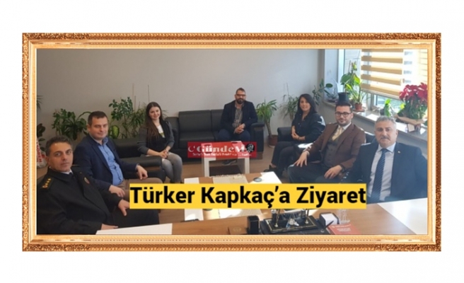 Türker Kapkaç’a Ziyaret