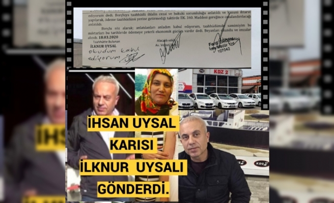 İHSAN UYSAL KARISI İLKNUR UYSALI GÖNDERDİ.