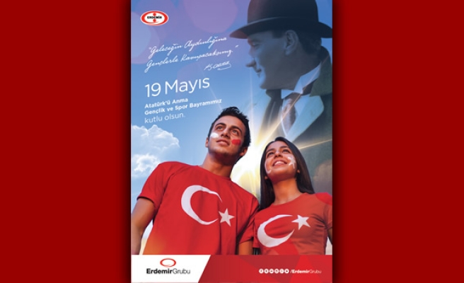 Erdemirin 19 Mayıs Atatürkü Anma Gençlik ve  Spor Bayramı Mesajı