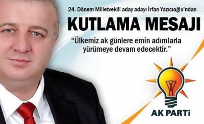 Yazıcıoğlu, AK Parti´nin 15´nci kuruluş yıldönümünü kutladı