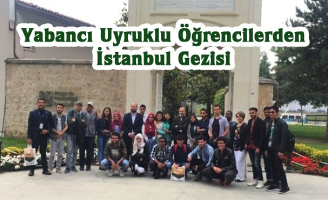 Yabancı uyruklu öğrencilerden İstanbul gezisi