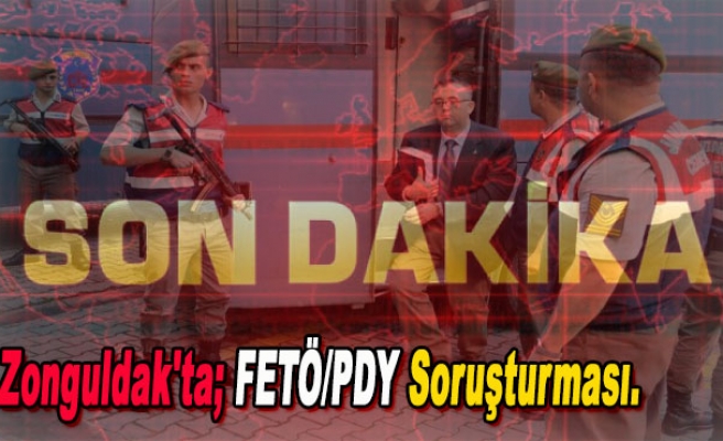 Zonguldak'ta FETÖ/PDY soruşturması