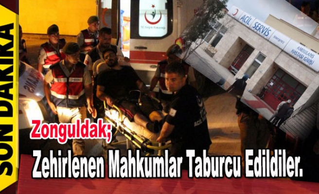 Zonguldak'ta Zehirlenen Mahkumlar Taburcu Edildiler