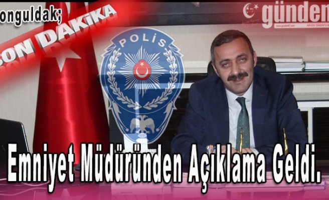 Zonguldak Emniyet müdüründen açıklama geldi