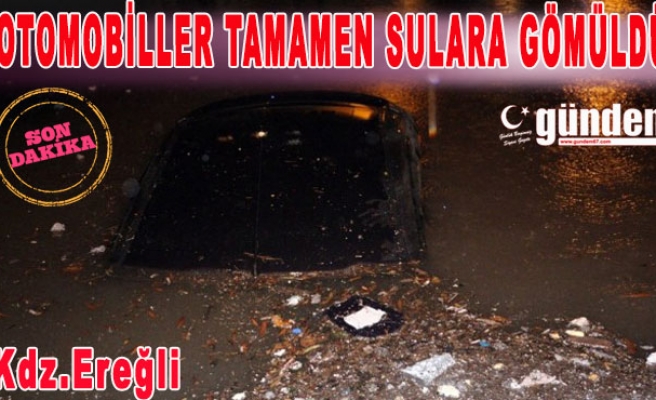 Ereğli'de Otomobiller Tamamen Sulara Gömüldü