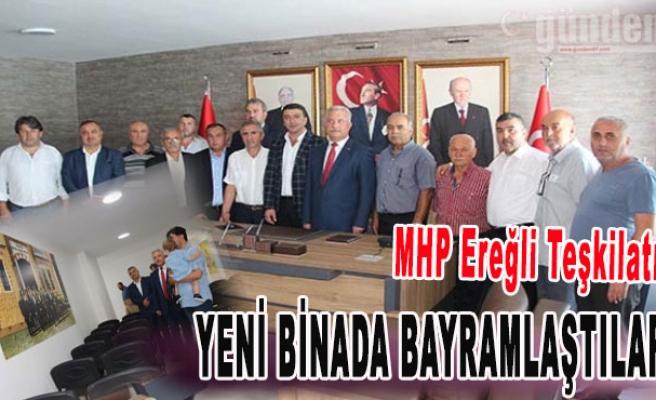 MHP Ereğli Teşkilatı Yeni Binada Bayramlaştılar...