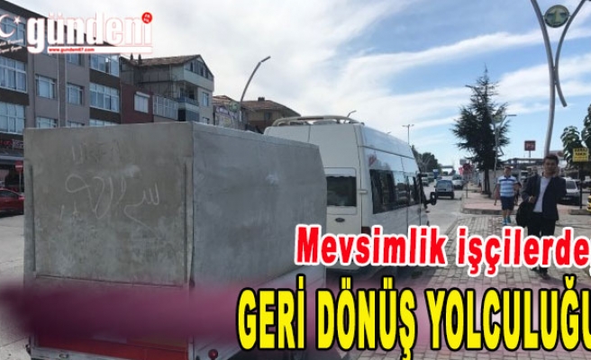 Mevsimlik işçilerde geri dönüş yolculuğu