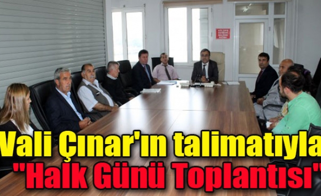 Vali Çınar'ın talimatıyla "Halk Günü Toplantısı"