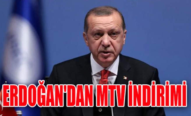Erdoğan'dan MTV İndirimi
