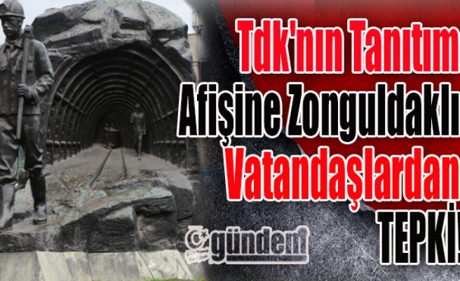 Tdk'nın Tanıtım Afişine Zonguldaklı Vatandaşlardan Tepki
