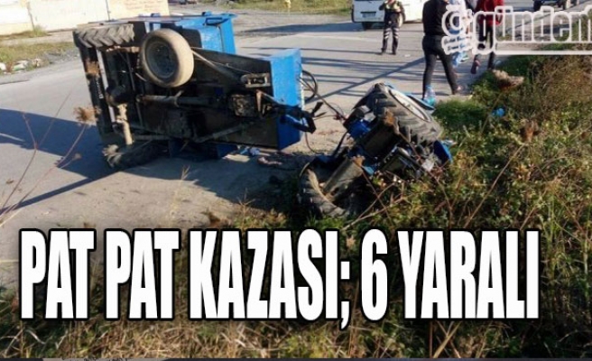 PAT PAT KAZASI; 6 Yaralı