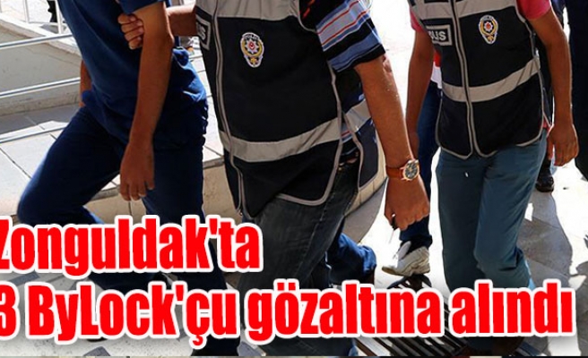 Zonguldak'ta 3 ByLock'çu gözaltına alındı