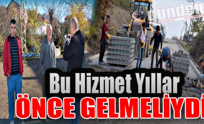 Bu hizmet yıllar önce gelmeliydi