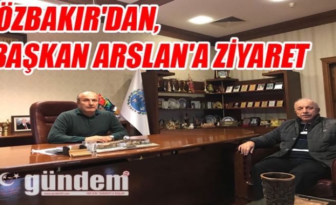 Özbakır'dan, Başkan Arslan'a ziyaret