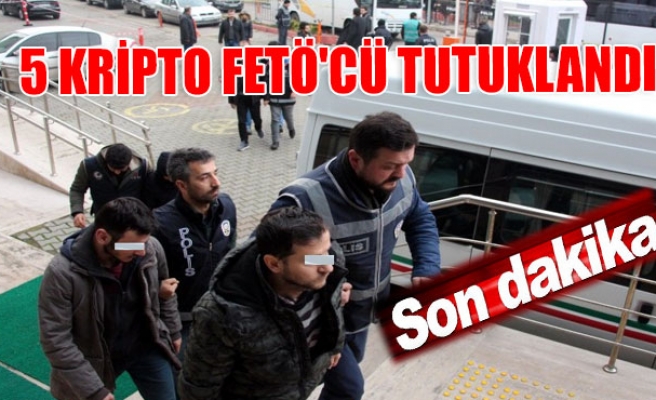 5 kripto FETÖ'cü tutuklandı