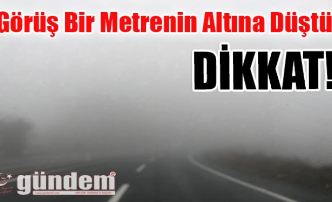 Görüş Bir Metrenin Altına Düştü. Dikkat!