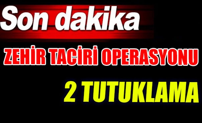 Zonguldak'ta Zehir taciri operasyonu: 2 tutuklama