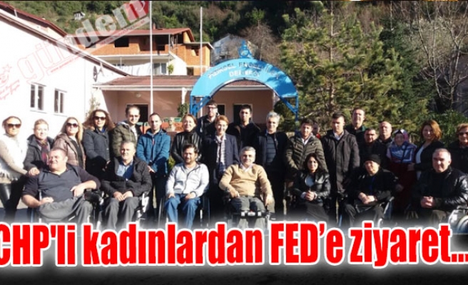 CHP'li kadınlardan FED'e ziyaret…