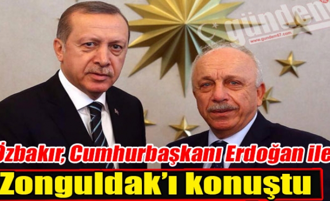 Özbakır, Cumhurbaşkanı Erdoğan ile  Zonguldak'ı konuştu