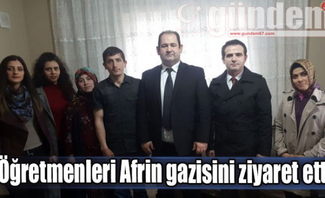 Öğretmenleri Afrin gazisini ziyaret etti