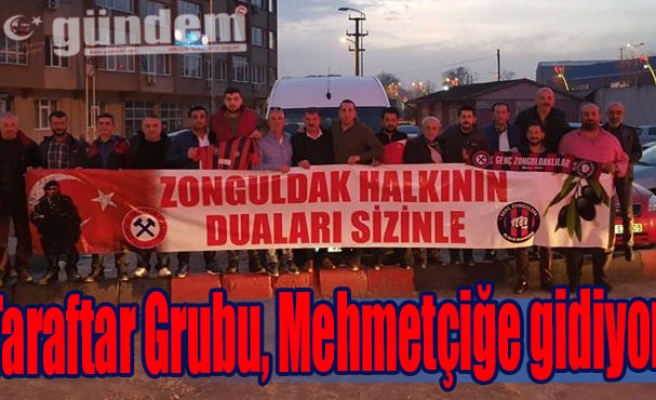 Taraftar Grubu, Mehmetçiğe gidiyor