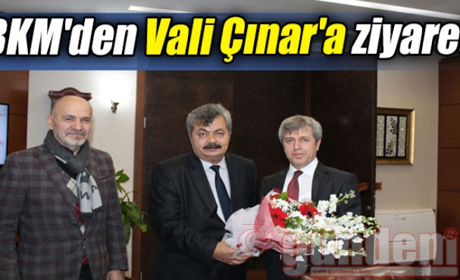 BKM'den Vali Çınar'a ziyaret