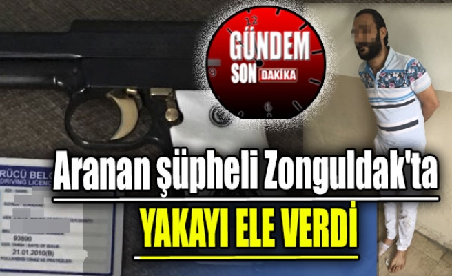 Aranan şüpheli Zonguldak'ta yakayı ele verdi