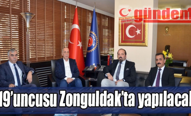 19'uncusu Zonguldak'ta yapılacak