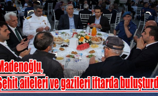 Madenoğlu, Şehit aileleri ve gazileri iftarda buluşturdu