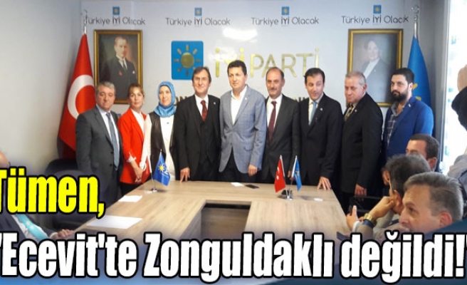 Tümen, "Ecevit'te Zonguldaklı değildi!"