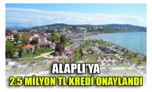 ALAPLI’YA 2.5 MİLYON TL KREDİ ONAYLANDI