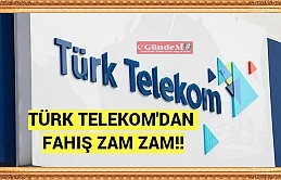Türk Telekom'dan  Fahiş Zam Zam!!