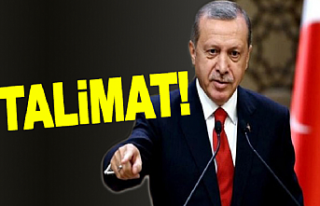 Başkan Erdoğan'dan kesin talimat