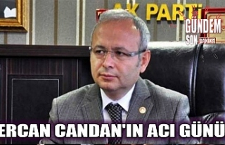 Ercan Candan'ın acı günü...