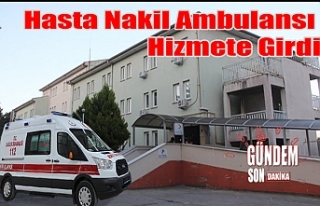 Hasta nakil ambulansı hizmete girdi