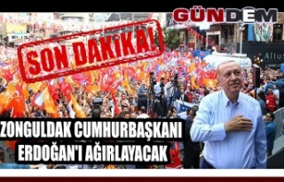Zonguldak Cumhurbaşkanı Erdoğan'ı ağırlayacak