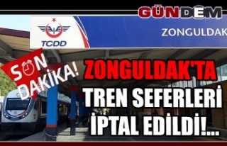 Zonguldak'ta tren seferleri iptal edildi!...