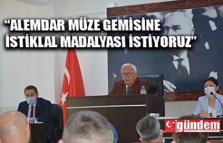"ALEMDAR MÜZESİNE MADALYA İSTİYORUZ"