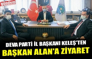 DEVA PARTİ İL BAŞKANI KELEŞ'TEN BAŞKAN ALAN'A...
