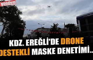 KDZ. EREĞLİ'DE DRONE DESTEKLİ MASKE DENETİMİ...