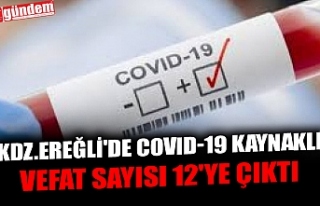 KDZ.EREĞLİ'DE COVID-19 KAYNAKLI VEFAT SAYISI...