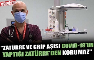 "ZATÜRRE VE GRİP AŞISI COVID-19'UN YAPTIĞI...