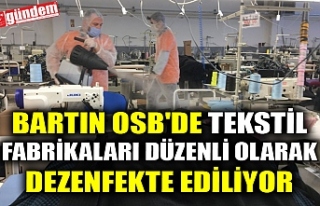 BARTIN OSB'DE TEKSTİL FABRİKALARI DÜZENLİ...