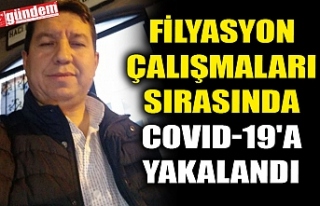 FİLYASYON ÇALIŞMALARI SIRASINDA COVID-19'A...