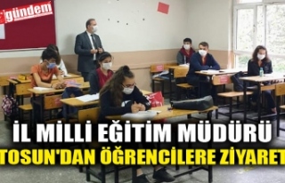 İL MİLLİ EĞİTİM MÜDÜRÜ TOSUN'DAN ÖĞRENCİLERE...