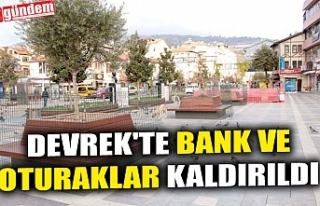 DEVREK'TE BANK VE OTURAKLAR KALDIRILDI