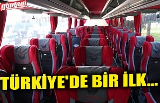 TÜRKİYE'DE BİR İLK...
