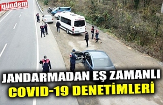 JANDARMADAN EŞ ZAMANLI COVID-19 DENETİMLERİ